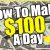 How to Make $100 a Day Creatively – Inspiration Within!