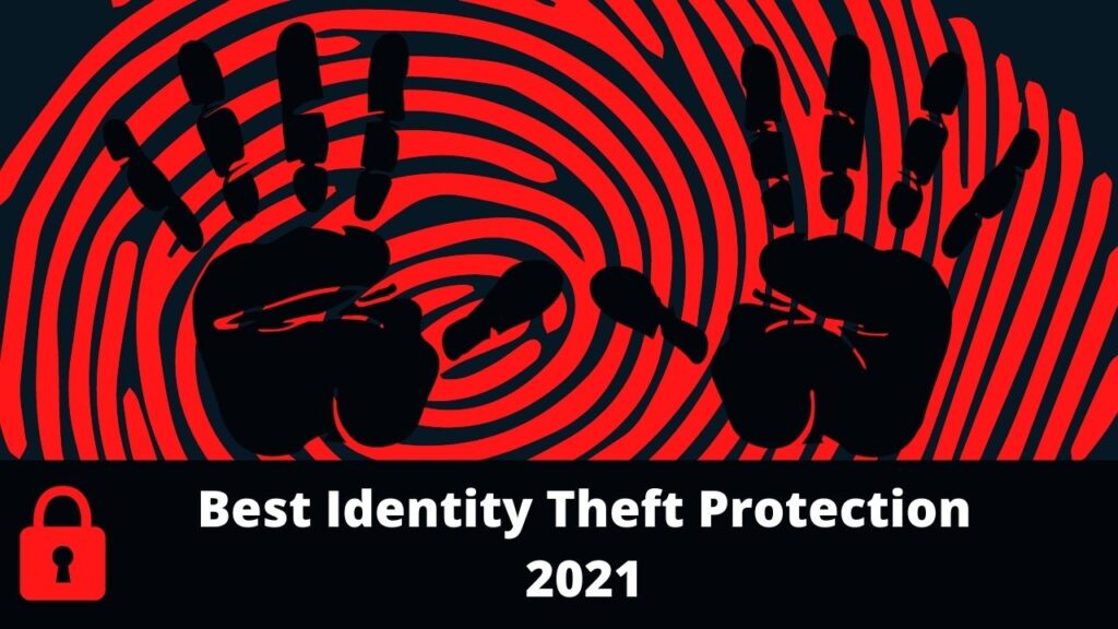 best identity theft protection 2021