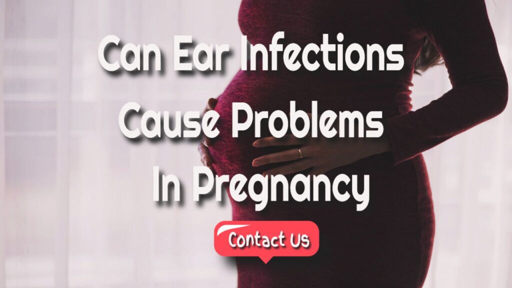 ear infections and pregnancy