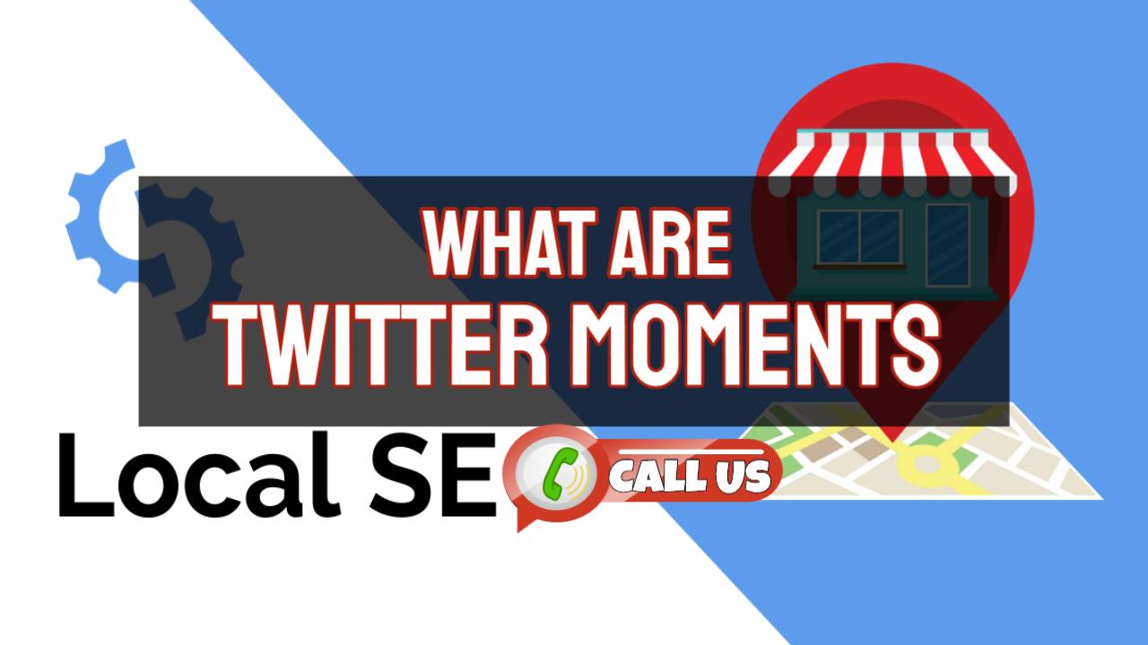 Twitter Moments Local SEO