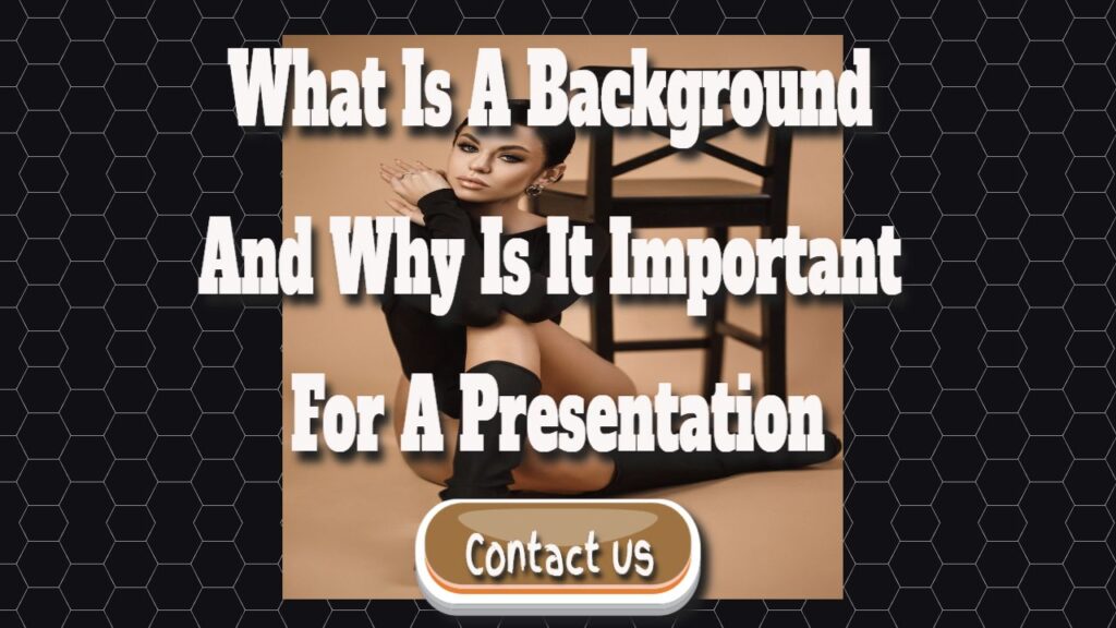 what is a background and why is it important